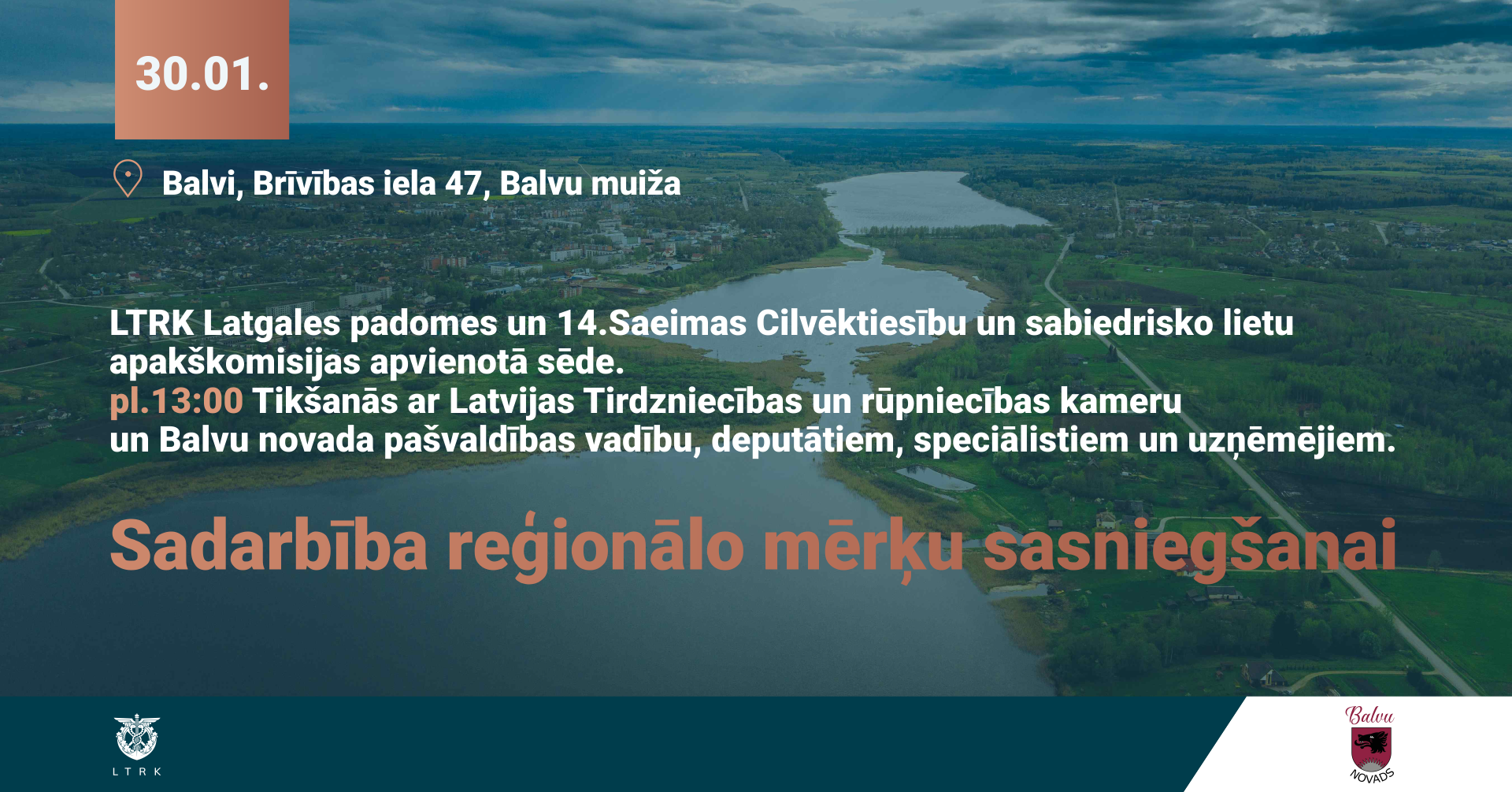 Tikšanās ar Latvijas Tirdzniecības un rūpniecības kameru un Balvu novada pašvaldības vadību, deputātiem, speciālistiem un uzņēmējiem