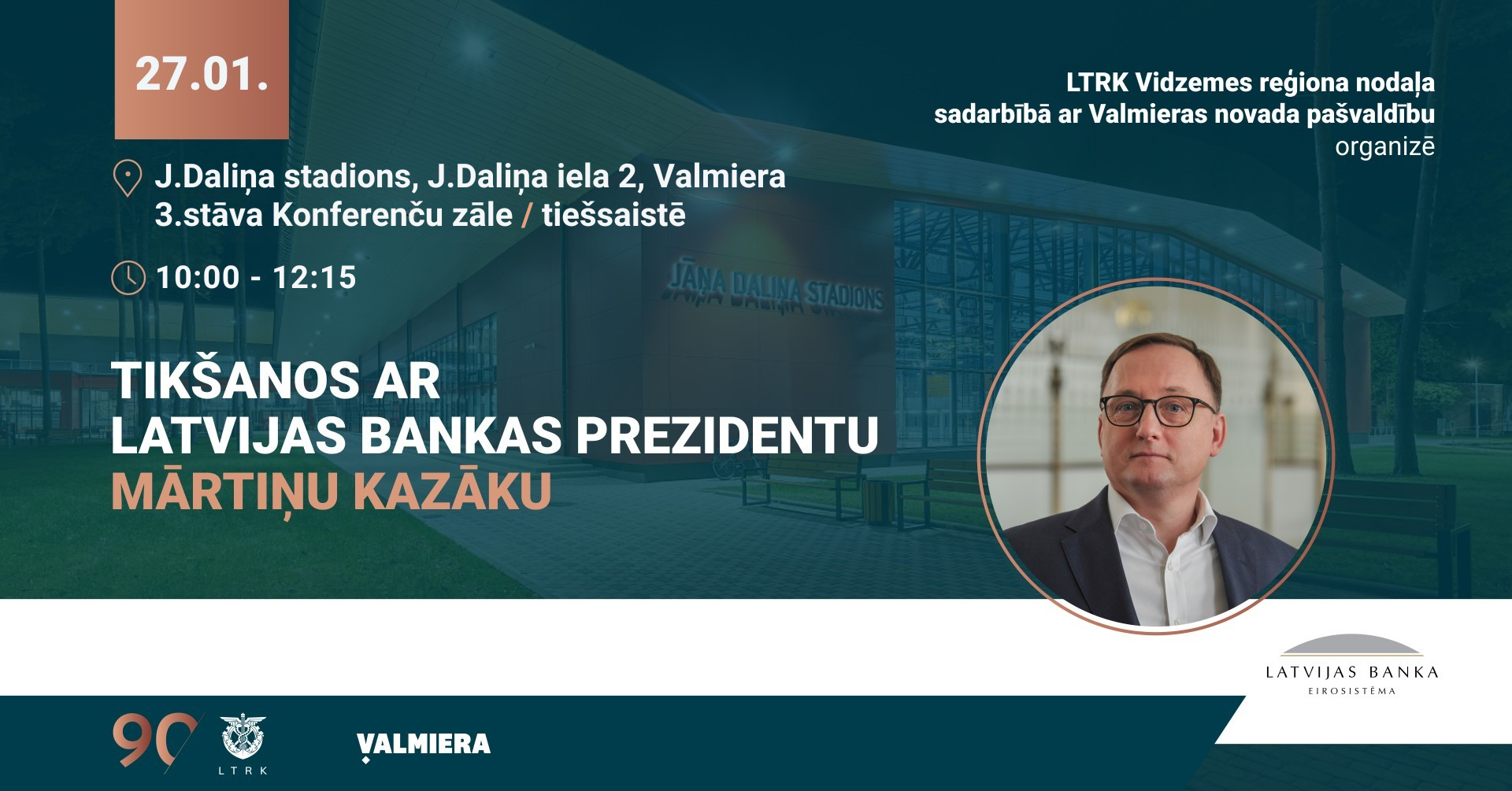 Tikšanās  Valmierā ar Latvijas Bankas prezidentu Mārtiņu Kazāku