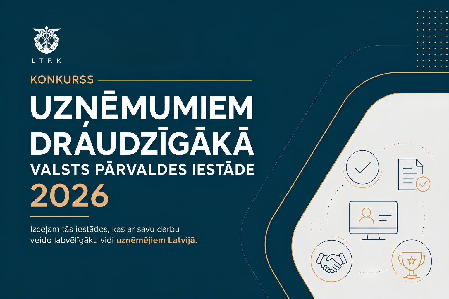 LTRK izsludina konkursu “Uzņēmumiem draudzīgākā valsts pārvaldes iestāde 2026”