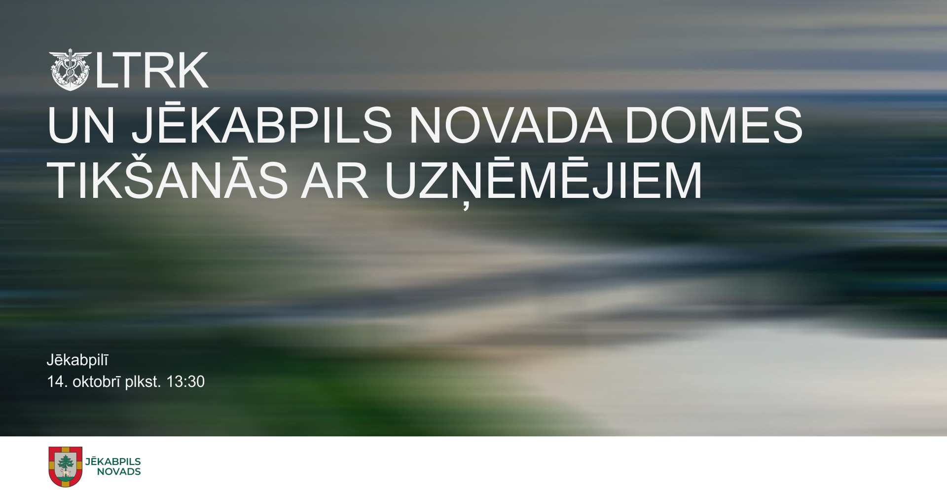 LTRK un Jēkabpils novada domes tikšanās ar uzņēmējiem